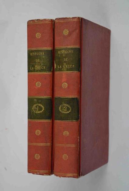 Elémens de l'histoire de la Grèce, pour servir de suite aux Eémens de l'hisoire ancienne des Juifs, des Egyptiens, etc. D'après Rollin, Cousin, Despréaux et quelquesautres Auteurs Et ornés de 24 planches gravées en taille-douce. Tome Premiere (-Tome - copertina