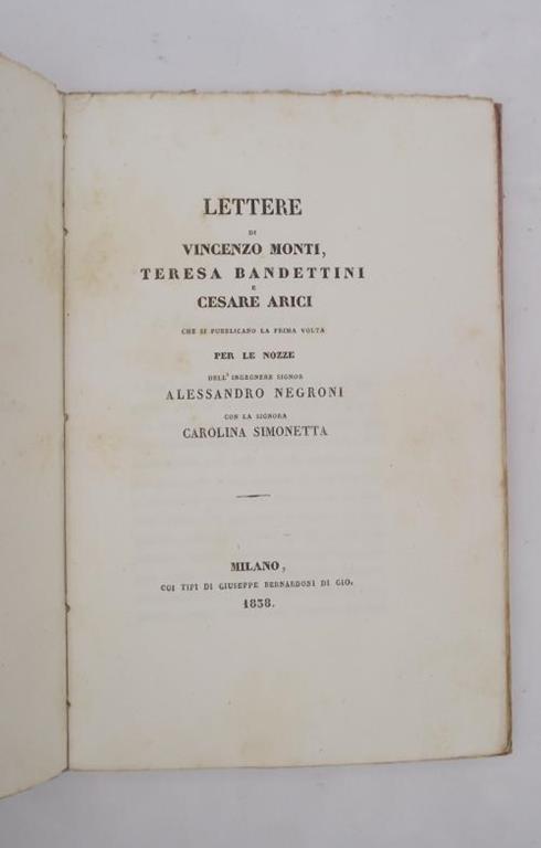 Lettere di Vincenzo Monti, Teresa Bandettini e Cesare Arici che si pubblicano per la prima volta per le nozze dell'ingegner signor Alessandro Negroni con la signora Carolina Simonetta - Vincenzo Monti - copertina