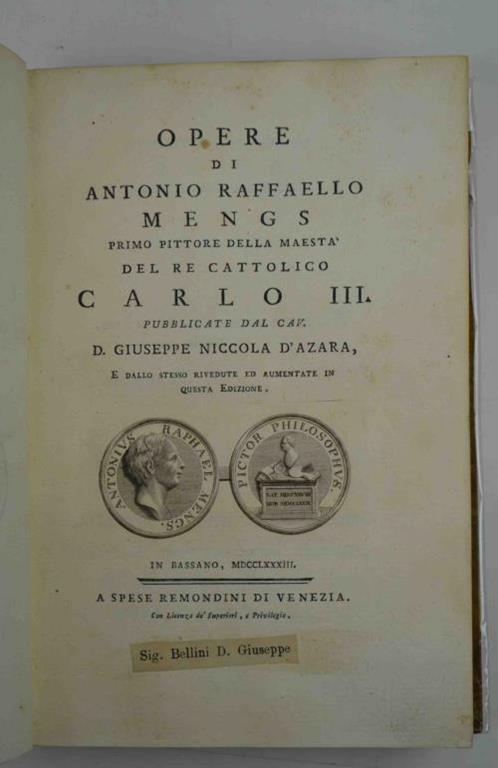 Opere. pubblicate dal cav. D. Giuseppe Niccola D'Azara e dallo stesso rivedute ed aumentate in questa edizione - Raffaello Mengs - copertina