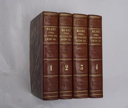 Storia dei dieci anni. 1830-1840. Versione dal francese - Louis Blanc - copertina