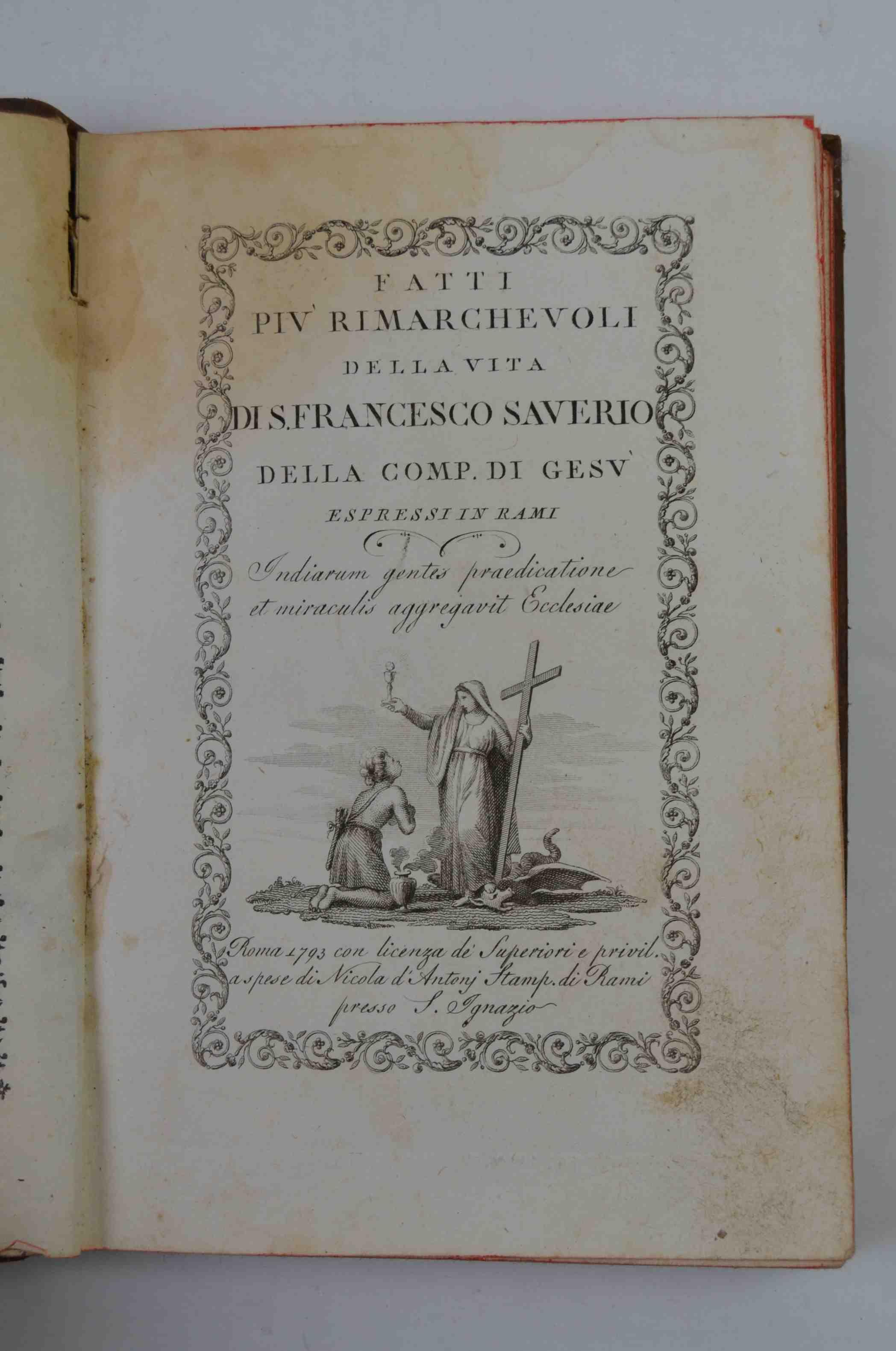 Compendio della vita di S. Francesco Saverio della Compagnia di Gesù tratto dalla vita scrittane dal P. Giuseppe Massei della stessa compagnia