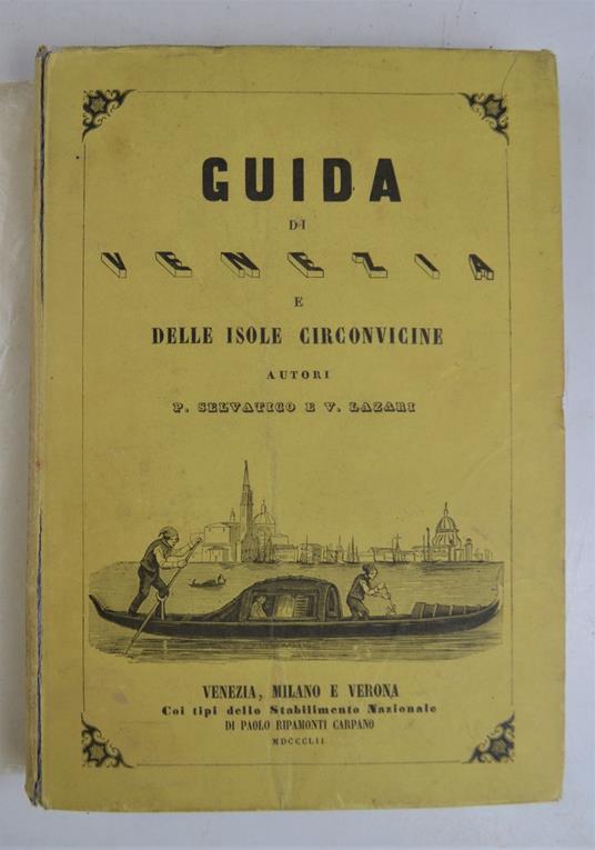 Guida di Venezia e delle isole circonvicine - P. Selvatico - copertina