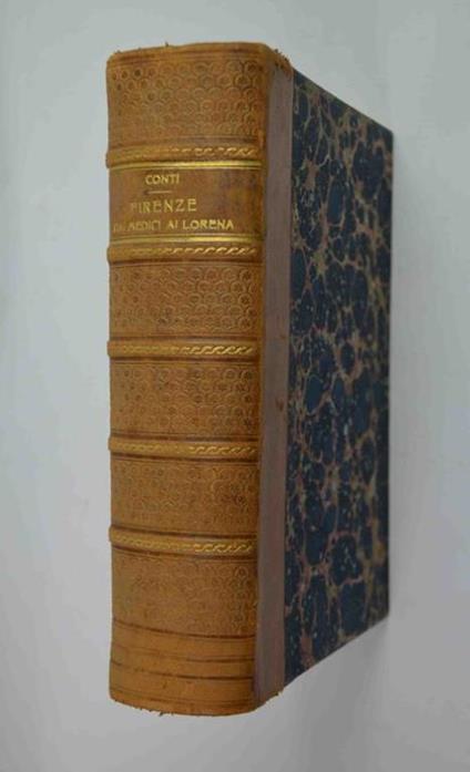 Firenze dai Medici ai Lorena. Storia - Cronaca - Aneddotica - Costumi (1670-1737) - Giuseppe Conti - copertina