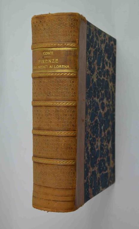 Firenze dai Medici ai Lorena. Storia - Cronaca - Aneddotica - Costumi (1670-1737) - Giuseppe Conti - copertina