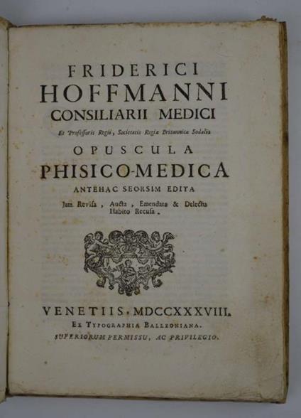 Opuscula phisico-medica antehac seorsim edita jam revisa, aucta, emendata & delectu habito recusa - Friedrich Hoffmann - copertina
