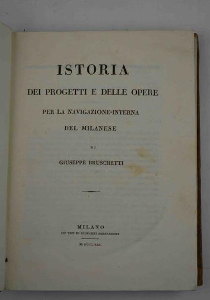 Istoria dei progetti e delle opere per la navigazione interna del milanese… - Giuseppe Bruschetti - copertina
