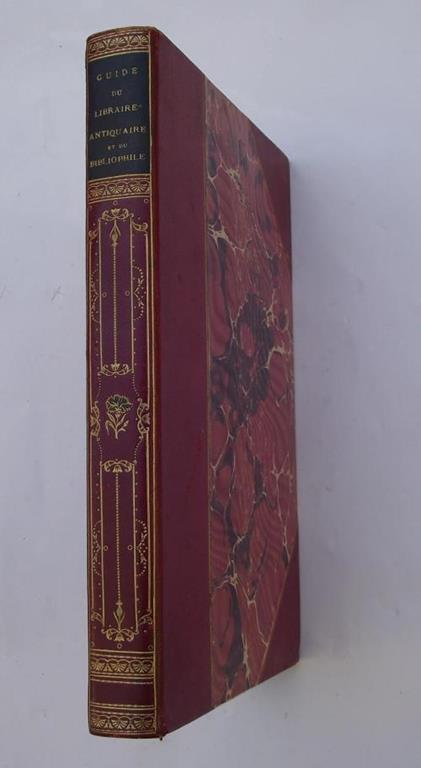 Guide du libraire-antiquaire et du bibliophile. Description bibliographique et anecdotique de deux cent vingt ouvrages rares, curieux et singuliers. - copertina