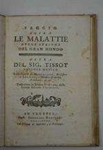 Saggio sopra le malattie delle persone del gran mondo. Trasportata in lingua italiana dalla seconda edizione francese