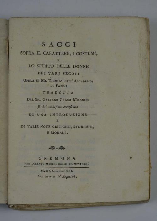 Saggio sopra il carattere, i costumi, e lo spirito delle donne dei varj secoli. Tradotta dal sig. Gaetano Grassi milanese e dal medesimo accresciuta di una introduzione e di varie note critiche, storiche, e morali - Thomas - copertina