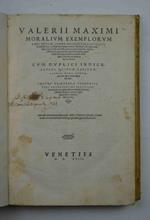 Moralium exemplorum libri novem summa diligentia castigati, ac fidelissimis eruditissimorum virorum Oliverij. s. Arziganensis, Iodocique Badij Ascensij commentarijs enarrati, quibus addita sunt quatuor & viginti exempla, nuper Aldi Manutij industria