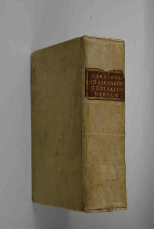 Genialium dierum libri sex. Editio ultima. A multis mendis expurgata. adiectus est insuper rerum et verborum magis insignium locuplentissimus atque utilissimus index - Alexander Abusch - copertina