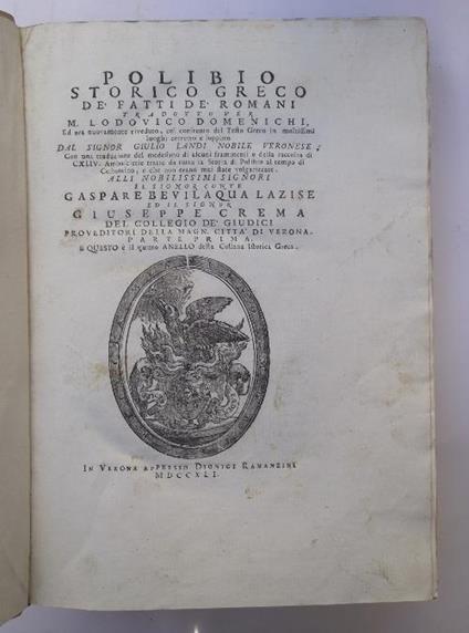 De' fatti de' Romani tradotto per M. Lodovico Domenichi, ed ora nuovamente riveduto, col confronto del Testo Greco in moltissimi luoghi corretto e supplito dal signor Giulio Landi nobile veronese… - Polibio - copertina