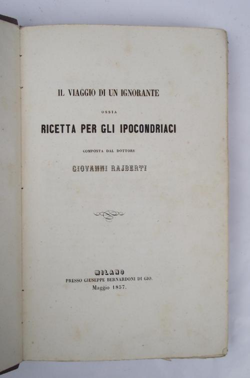 Il viaggio di un ignorante ossia ricetta per gli ipocondriaci… - Giovanni Rajberti - copertina