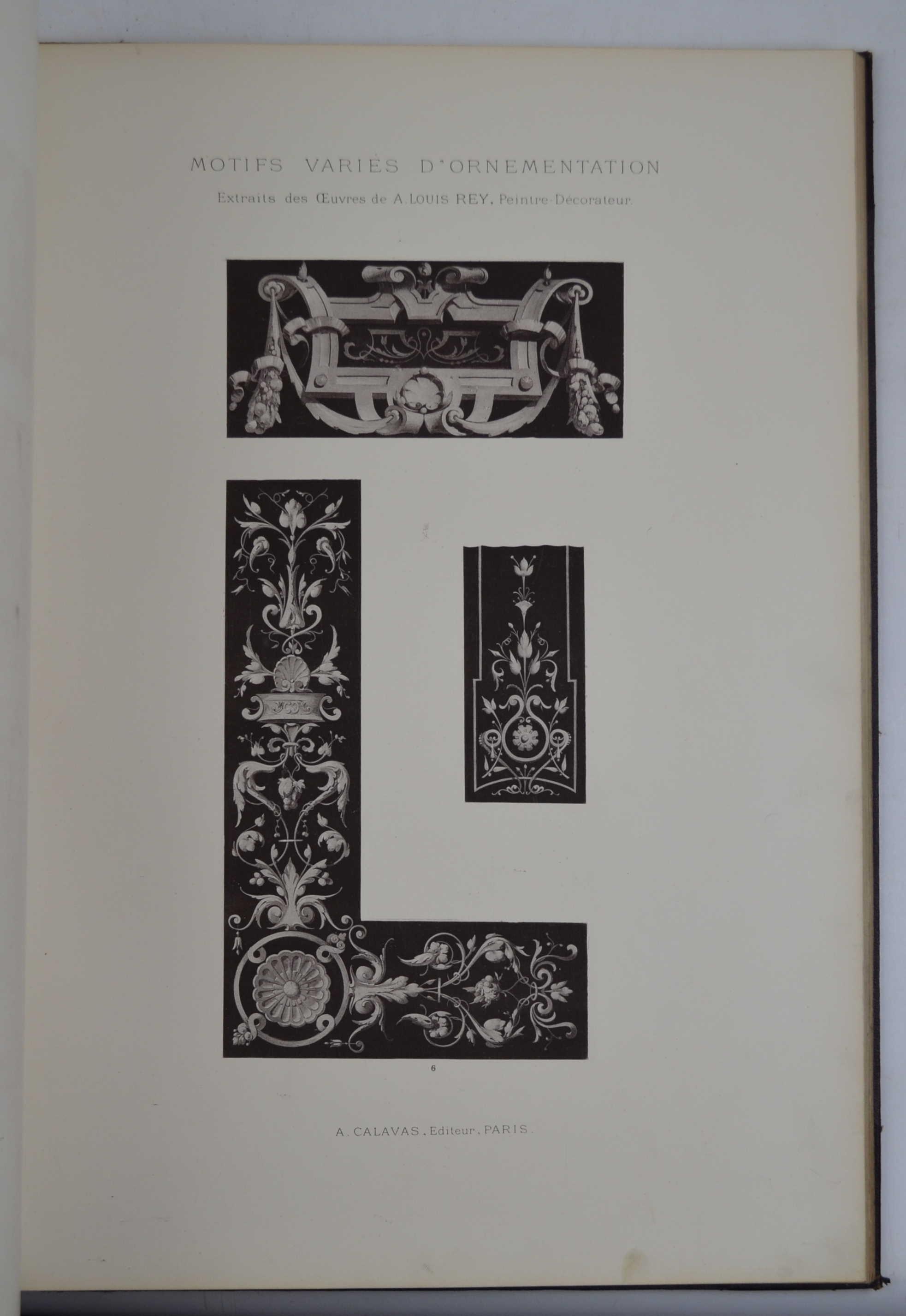 Choix de compositions diverses et motifs variés d'ornamentation. Extraits des oeuvres de A. Louis Rey peintre décorateur