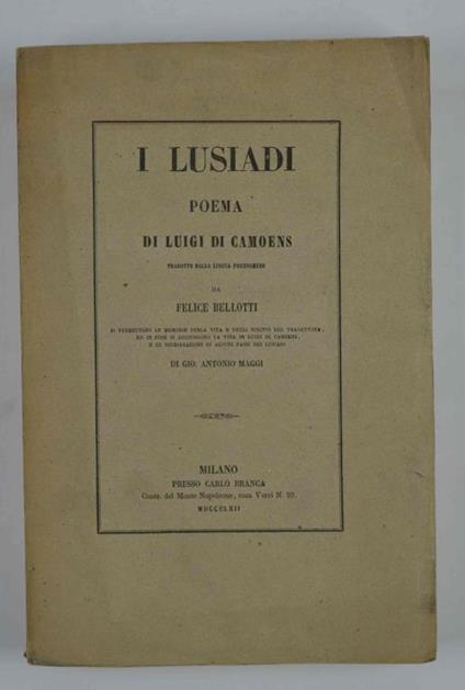 I Lusiadi. Poema… Tradotto dalla lingua portoghese da Felice Bellotti… - Luís de Camões - copertina