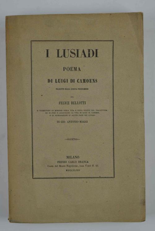 I Lusiadi. Poema… Tradotto dalla lingua portoghese da Felice Bellotti… - Luís de Camões - copertina