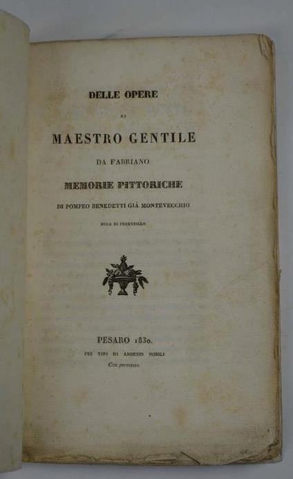 Delle opere di Maestro Gentile da Fabriano. Memorie pittoriche - Pompeo Benedetti - copertina