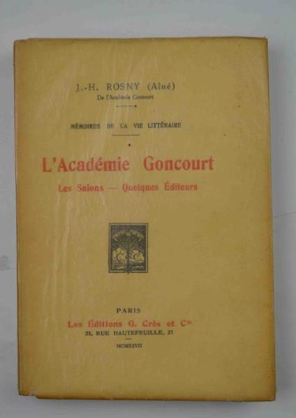 L' Academie Goncourt. Les Salons - Quelques Editeurs - J.-H. Rosny - copertina