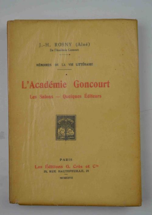 L' Academie Goncourt. Les Salons - Quelques Editeurs - J.-H. Rosny - copertina