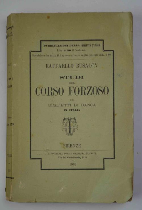 Studi sul corso forzoso dei biglietti di Banca in Italia - Raffaello Busacca - copertina