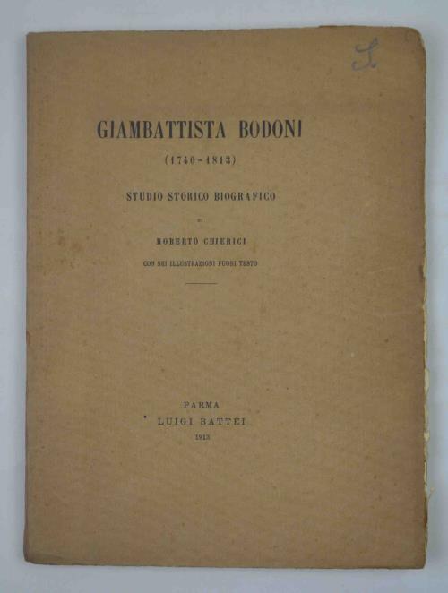Giambattista Bodoni (1740-1813) Studio storico-biografico - Roberto Chierici - copertina
