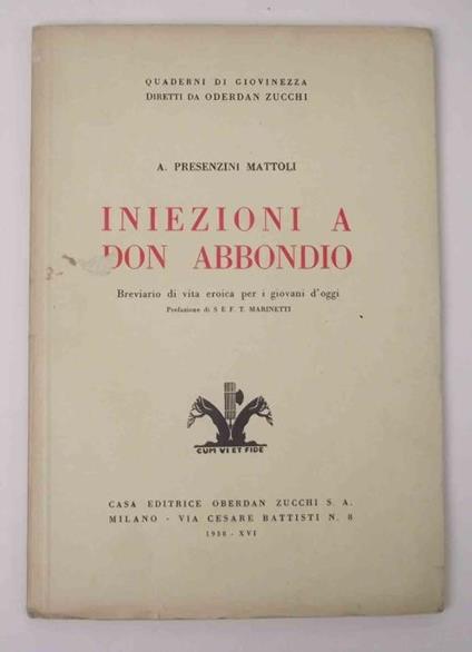 Iniezioni a Don Abbondio. Breviario di vita eroica per i giovani d'oggi. Prefazione di S e F.T. Marinetti. - copertina
