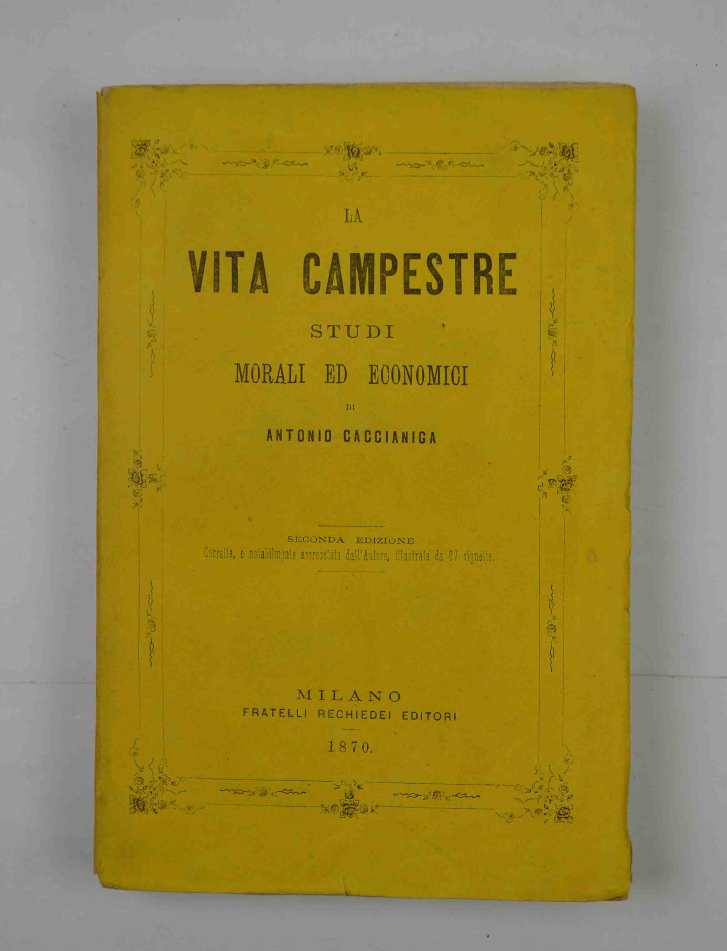 La vita campestre. Seconda edizione corretta , e notabilmente accresciuta dall'Autore