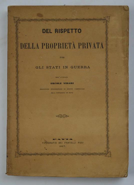 Del rispetto della proprietà privata fra gli stati in guerra - Ercole Vidari - copertina