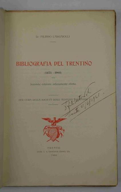 Bibliografia del trentino (1475-1903). Seconda edizione intieramente rifatta. Per cura della Società degli Alpinisti Trentini - Filippo Largaiolli - copertina