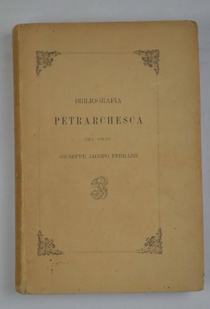 Bibliografia petrarchesca… - Giuseppe Jacopo Ferrazzi - copertina