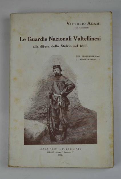 Le Guardie nazionali valtellinesi alla difesa dello Stelvio nel 1866 - Vittorio Adami - copertina