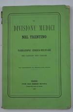 La divisione Medici nel Trentino. Narrazione storico-militare