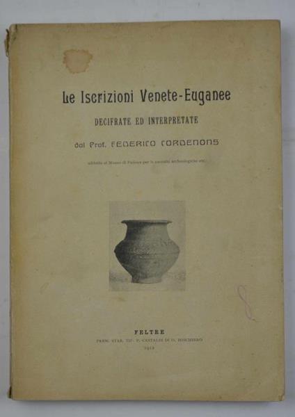 Le Iscrizioni Veneto-Euganee decifrate ed interpretate - Federico Cordenons - copertina