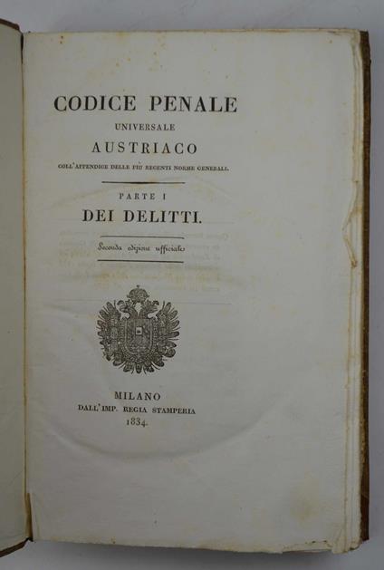 Codice Penale universale austriaco coll'appendice delle più recenti norme generali… Seconda edizione ufficiale - copertina