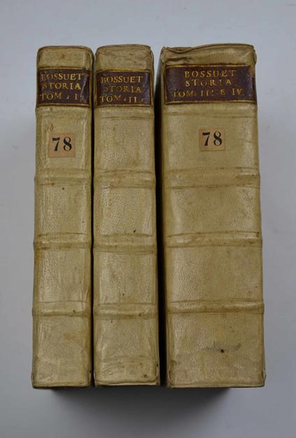 La storia delle variazioni delle chiese protestanti… Edizione seconda in lingua italiana. A cui si aggiunge per la prima volta la Difesa delle sstesso autore contra le risposte di Basnage Ministro di Roterdam… - Jacques-Bénigne Bossuet - copertina