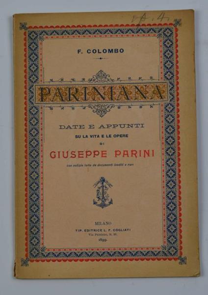 Pariniana. Date e appunti su la vita e le opere di Giuseppe Parini con notizie tolte da documenti inediti o rari - F. Colombo - copertina