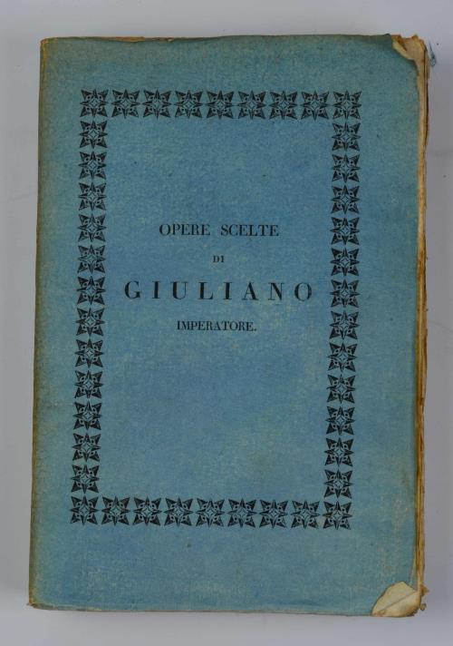 Le opere scelte di Giuliano imperatore per la prima volta dal greco volgarizzate da Spiridione Petrettini corcirese con note e con alcuni discorsi illustrativi - copertina