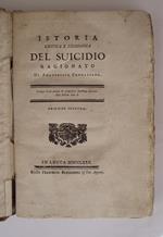 Istoria critica e filosofica del suicidio ragionato di Agatopisto Cromaziano. Edizione prima veneta accresciuta e diligentissimamente esaminata
