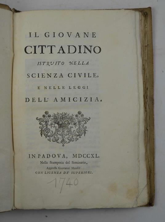 Il giovane cittadino istruito nella scienza civile, e nelle leggi dell'amicizia - Jacopo Facciolati - copertina