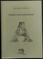 Chorea Machabaeorum - G.F. Grechi - Ed. La Vita Felice - 1994