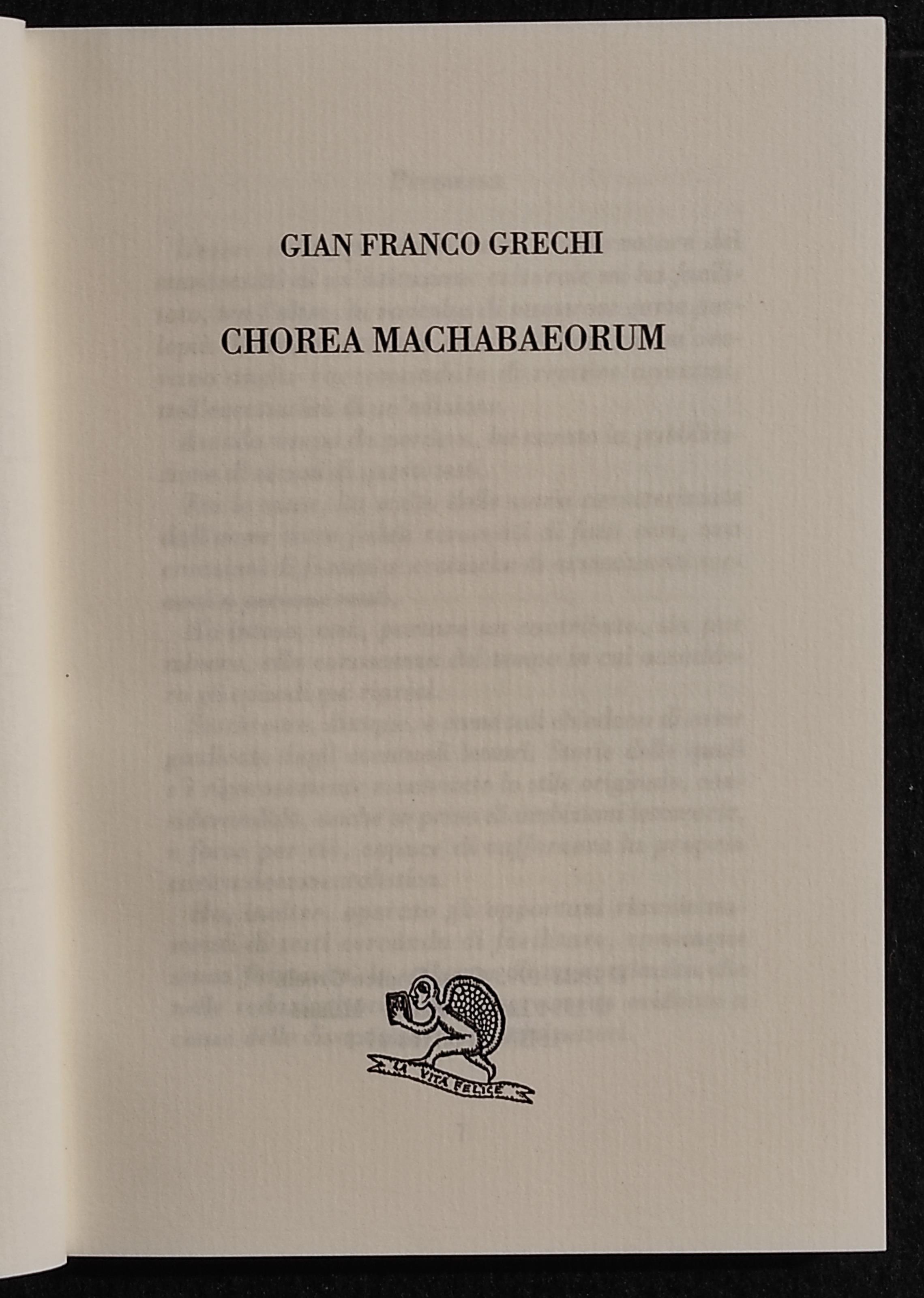 Chorea Machabaeorum - G.F. Grechi - Ed. La Vita Felice - 1994