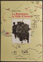 La Resistenza in Valle d'Aosta - R. Nicco - Ed. Musumeci - 1995