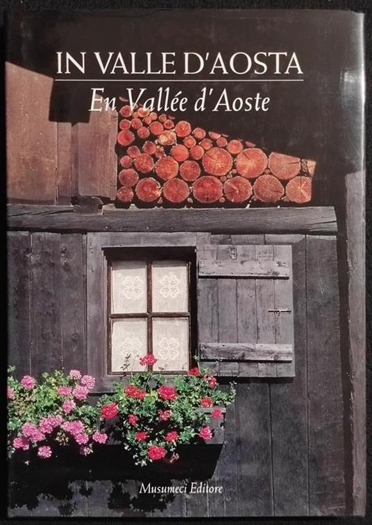 In Valle D'Aosta - En Vallée d'Aoste - P. Giglio - Musumeci Ed. - 1995 - Pietro Giglio - copertina