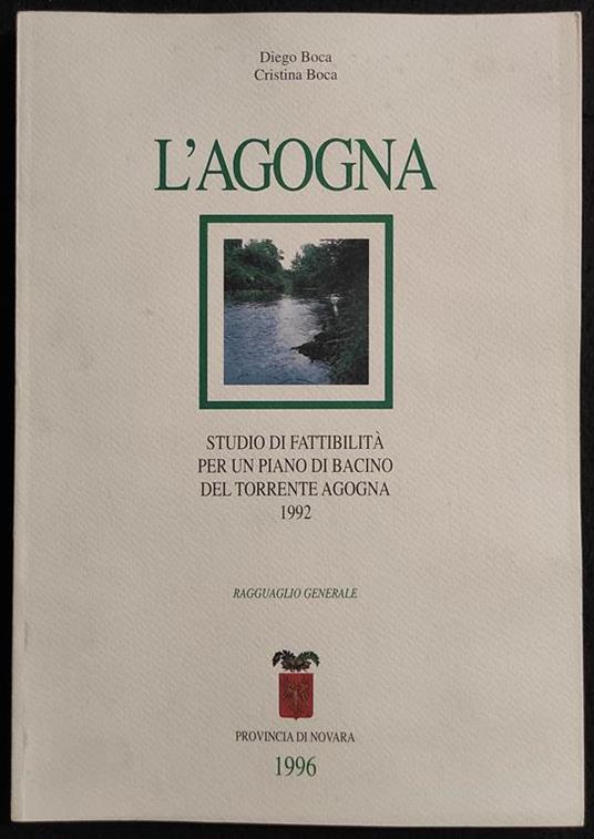 L' Agogna - Studio Bacino del Torrente 1992 - D. e C. Boca - 1996 - copertina