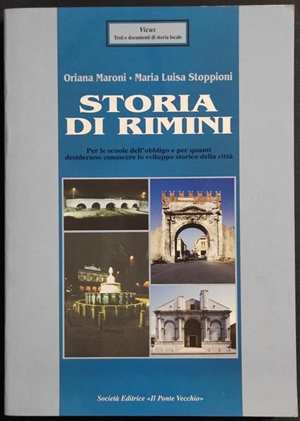 Storia di Rimini - O. Maroni - M. L. Stoppioni - Ed. Il Ponte Vecchio - 1997 - copertina