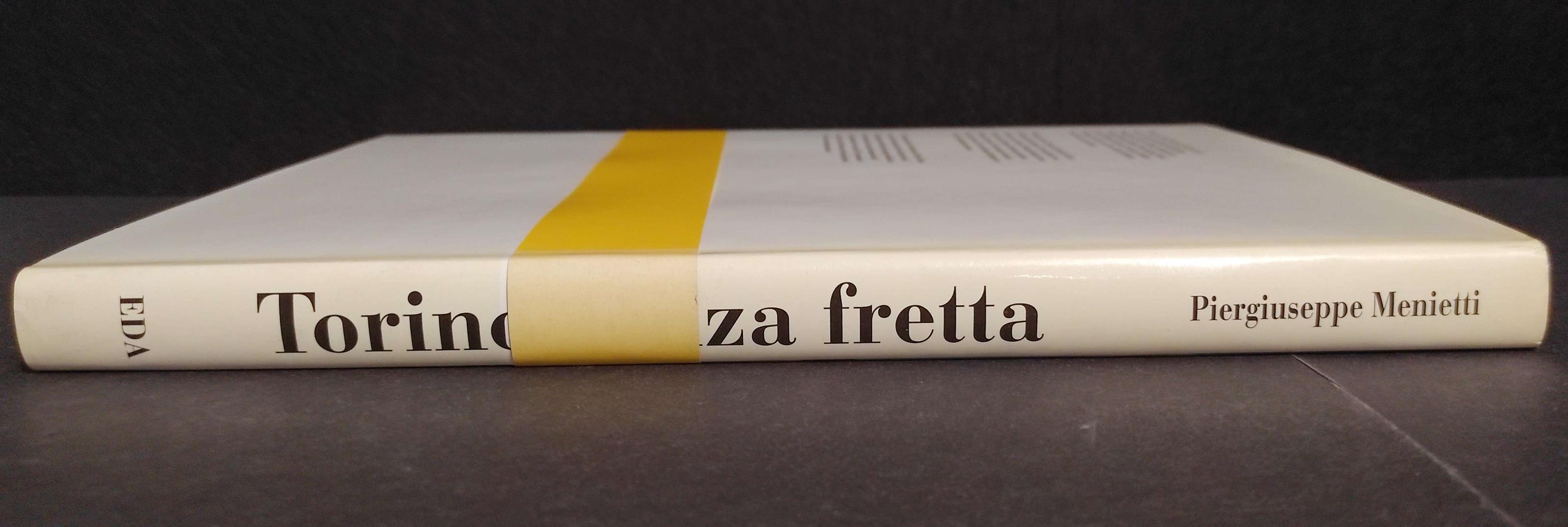 Torino senza Fretta - P. Menietti - Ed. EDA - 1998