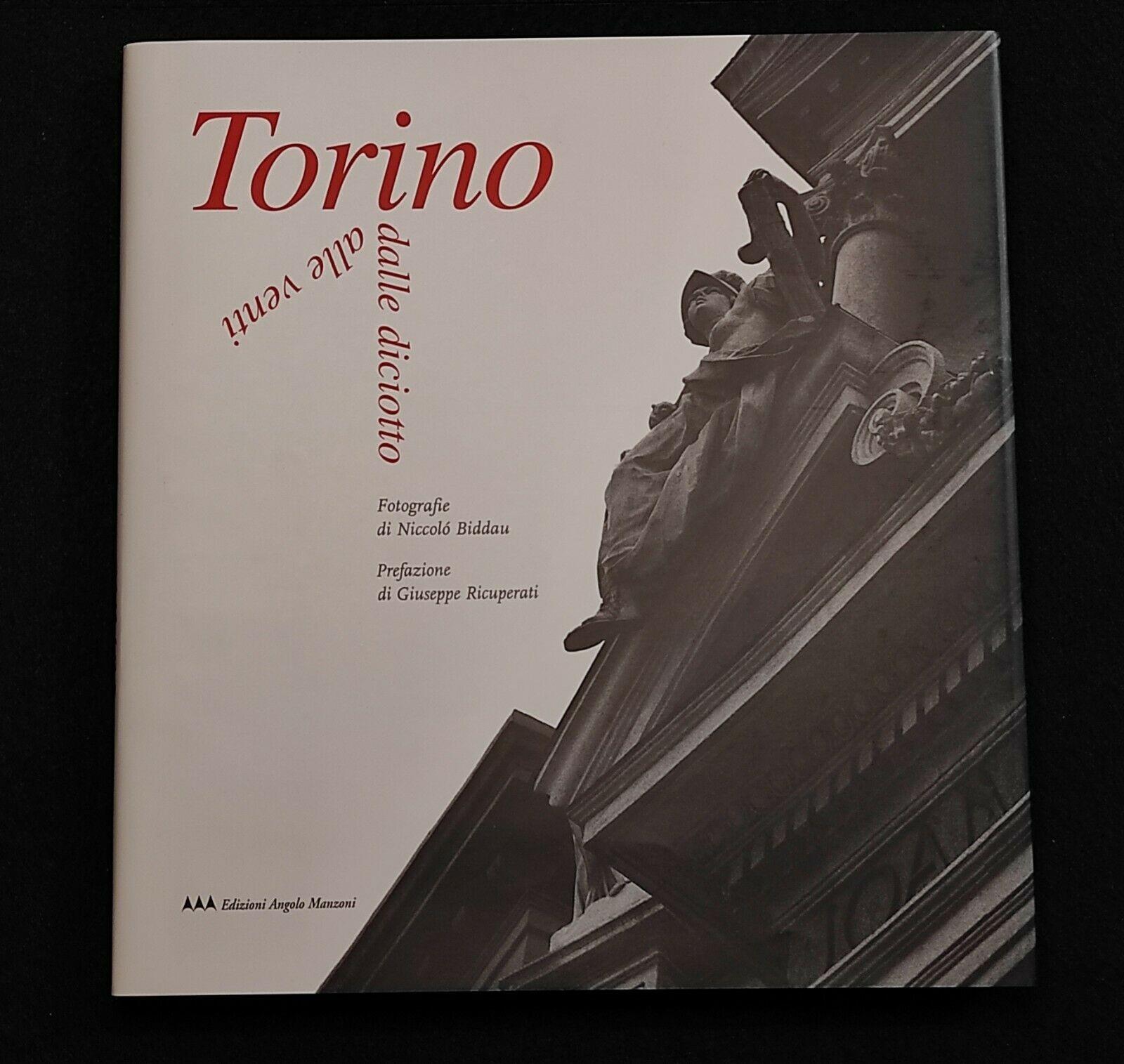 Torino dalle Diciotto alle Venti - Ed. Manzoni - Biddau/Ricuperati - 1999