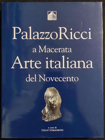Palazzo Ricci a Macerata - Arte Italiana del Novecento - 1999 - Italo Tomassoni - copertina