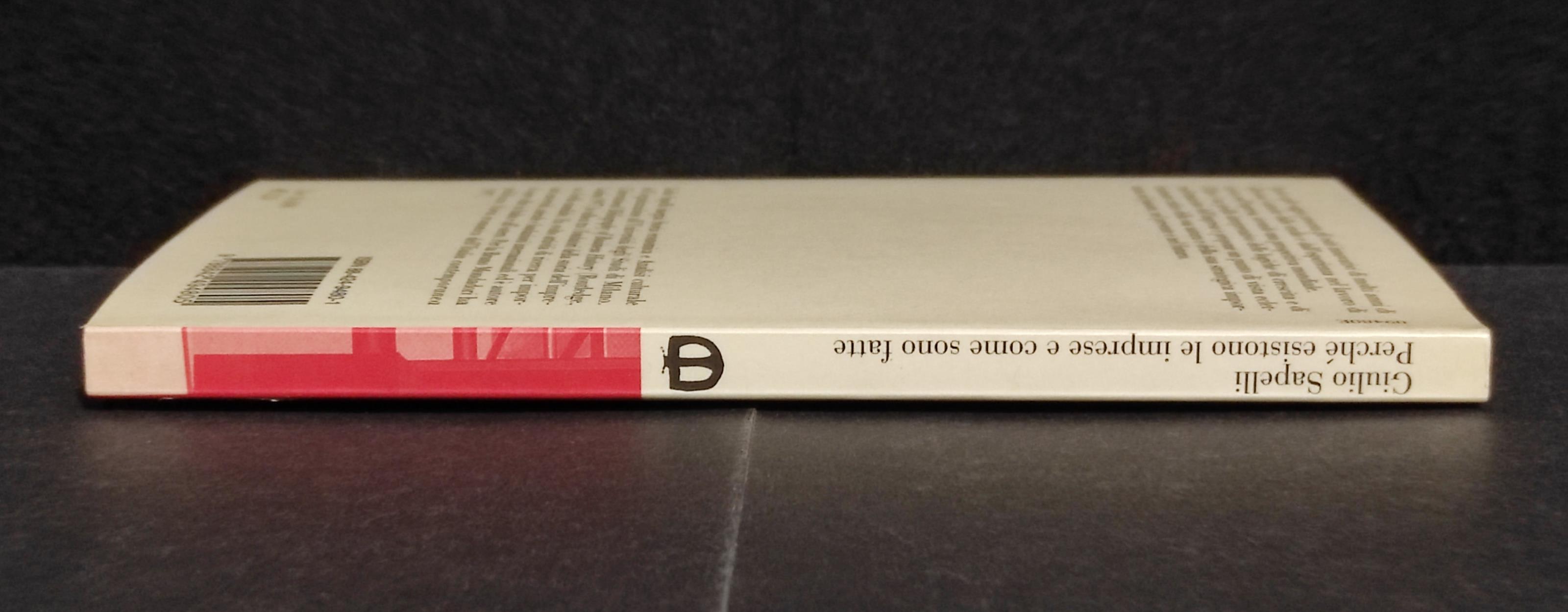 Perché Esistono le Imprese e Come Sono Fatte - Ed. Mondadori - 1999