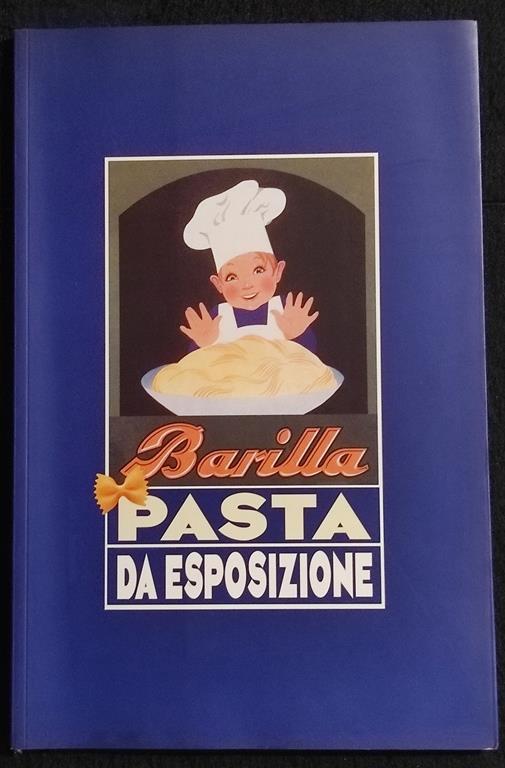 Barilla Pasta da Esposizione - Pubblicità 1900-1950 - 2000 - Giancarlo Gonizzi - copertina
